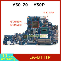ZIVY2 LA-B111P Motherboard For Lenovo Y50-70 Y50P Laptop Motherboard With CPU I5 i7 4th GTX860 GTX960 GPU 100%Good testing work
