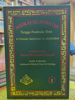 Midraj Ul-Fawatih – Tangga Pembuka Ilmu Subjudul: Fi Syarh Misykat Il-Masobih (J1,J2,J3.J4.J5)