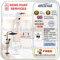 MISTRAL MSH606 INSTANT WATER HEATER WITH CLASSICLA TS7009 RAIN SHOWER [ FREE REPLACE INSTALL ]