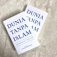 Dunia Tanpa Islam - Graham E.Fuller [Biblio]