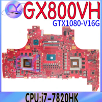 GX800VH Laptop Motherboard For ASUS ROG GX800 GX800V GX800VHK Mainboard With i7-7820HK GTX1080-V16G RAM-16G 100% Working Well