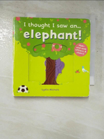 【書寶二手書T4／少年童書_GU6】I thought I saw an…Elephant!_Ruth Symons,Lydia Nichols (ILT)