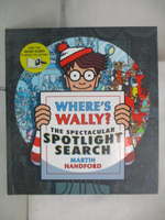【書寶二手書T1／少年童書_EM9】Where’s Wally? The Spectacular Spotlight Search_Martin Handford