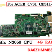 DA0ZHMMB6C0 For ACER Chromebook C731 CB311-7H Laptop motherboard With N3060 CPU 4G RAM tested good