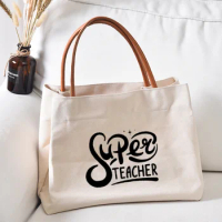 Teacher Canvas Tote Bag Gift for Super Teacher Book Bag Printed Work Bag Women Lady Fashion Beach Bag