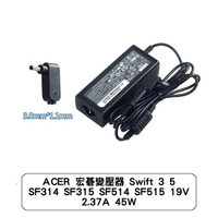 ACER 宏碁變壓器 Swift 3 5 SF314 SF315 SF514 SF515 19V 2.37A 45W