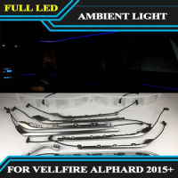 LHD/RHD Ambient light For Toyota Vellfire Alphard 2015+ Decorate Ambient Lamp Upgrade Inter Full CSet Car Light