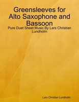 【電子書】Greensleeves for Alto Saxophone and Bassoon - Pure Duet Sheet Music By Lars Christian Lundholm