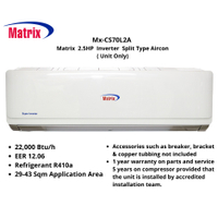 Matrix MX-CS70L2A Matrix 2.5HP Inverter Split Aircon ( Unit Only)