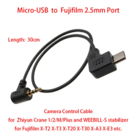 For Zhiyun Crane 1/2/Plus/M or WEEBILL-S to Fujifilm X-T3 X-T30 X-E3 etc., 30cm Control Cable Micro-USB to Fujifilm 2.5mm Port