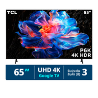 ทีซีแอล ทีวี 4K UHD รุ่น 65P6K 65 นิ้ว สีดำ