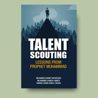 Talent Scouting: Lesson From Prophet Muhammad | UM PRESS