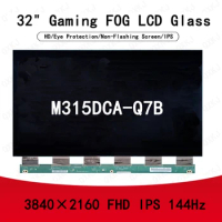 Original 32" M315DCA-Q7B HD IPS 4K 144hz gaming LCD glass