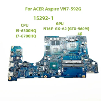 15292-1 is applicable to ACER laptop VN7-592G CPU I5 I7 GTX960M 4G memory 100% tested OK before shipment