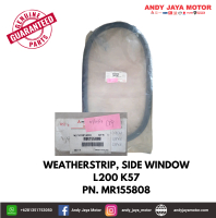 WEATHERSTRIP, SIDE WINDOW L200 K57 PN. MR155808
