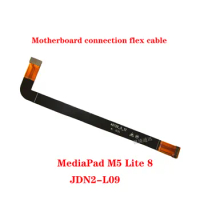 For Huawei MediaPad M5 Lite 8 JDN2-L09 motherboard connection flex cable