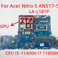 GH51G LA-L181P For Acer Nitro 5 AN517-54 laptop motherboard with CPU I5-11400H i7 11800H GPU:RTX 3050 RTX 3050TI 4GB 100% OK