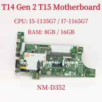 NM-D352 Mainboard For Lenovo Thinkpad T14 Gen 2 T15 Laptop Motherboard CPU: I5-1135G7 I7-1165G7 RAM: 8GB / 16GB 100% Test OK