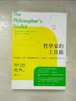 【書寶二手書T2／哲學_H1N】哲學家的工具箱：如何論證、批判、避開邏輯謬誤？一套現代人必備的理性思考工具_朱立安．巴吉尼, 彼得．佛索,  黃煜文