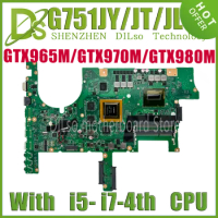 ROG G751JY Laptop Motherboard For ASUS ROG G751J G751JL G751JT G751JM Mainboard I7-4720HQ/I7-4710HQ GTX980M 4GB GTX970 100% Test