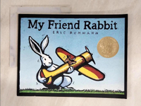 【書寶二手書T3／少年童書_DLG】My Friend Rabbit_Rohmann, Eric