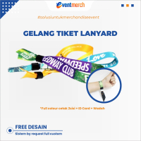 GELANG TIKET LANYARD CUSTOM DESAIN BEBAS