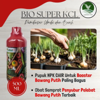 COD MURAH BIO SUPER KCL 500ML Pupuk khusus booster umbi bawang putih paling ampuh