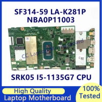 GH4FT LA-K281P Mainboard For Acer SF314-59 Laptop Motherboard With SRK05 I5-1135G7 CPU NBA0P11003 100% Fully Tested Working Well