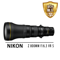 【Nikon 尼康】NIKKOR Z 800mm F/6.3 VR S定焦鏡*(平行輸入)