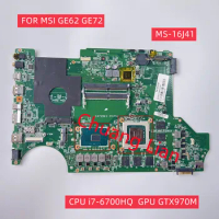 MS-16J41 FOR MSI GE62 GE72 6QF Laptop Motherboard with CPU i7-6700HQ SR2FQ GTX970M N16E-GT-A1 DDR4 100% Fully Tested