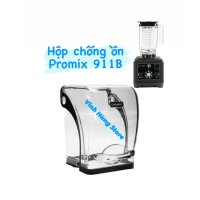 Hộp chống ồn cho máy xay sinh tố Promix PM-911B - Phụ kiện