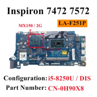 LA-F251P H90X8 FOR Dell Inspiron 14 7472 15 7572 I5-8250U MX150/2GB Laptop Motherboard Mainboard CN-0H90X8 H90X8 100%TEST