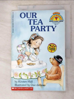 【書寶二手書T2／原文小說_DGL】Our tea party_by Kirsten Hall ; illustrated by Dee de Rosa