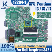 For Dell Inspiron 3421 Notebook Mainboard 12204-1 Pentium i3 i5 i7 CPU Laptop Motherboard Test