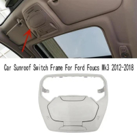 1 Piece Car Roof Overhead Console Sunroof Glasses Case Frame Trim Panel Parts Accessories For Ford Focus Mk3 2012-2018
