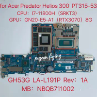 GH53G LA-L191P for Acer Predator Triton 300 PT315-53 Laptop Motherboard CPU:I7-11800H SRKT3 GPU:GN20-E5-A1 (RTX3070) 8GB Test OK
