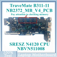 NB2372_MB_V4_PCB With SRESZ N4120 CPU Mainboard NBVN511008 For Acer TraveMate B311-11 Laptop Motherboard 100%Tested Working Well