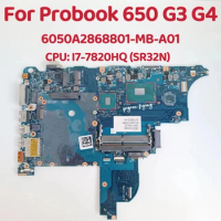 6050A2868801 Mainboard For HP ProBook 650 G4 G3 Laptop Motherboard CPU: I7-7820HQ SR32N DDR4 918110-601 918110-001 100% Test OK