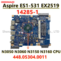 14285-1 448.05304.0011 448.05302.0011 For Acer Aspire ES1-531 EX2519 Laptop Motherboard With N3050 N3060 N3150 N3160 CPU 100%OK