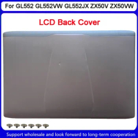 NEW For Asus GL552 GL552VW GL552JX ZX50V ZX50VW ZX50J ZX50JX FX FX-PRO FX-PLUS LCD Back Cover