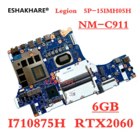 For Lenovo Legion 5P-15IMH05H laptop motherboard GY750/751 NM-C911 motherboard with CPU I7 10875H GPU RTX2060 6GB 100% test work