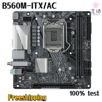 For ASROCK B560M-ITX/AC Motherboard 64GB HDMI PCI-E4.0 M.2 LGA 1200 DDR4 Mini-ITX B560 Mainboard 100% Tested Fully Work