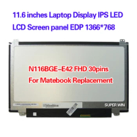 11.6 inches Laptop Display IPS LED LCD Screen panel EDP 1366*768 N116BGE-E42 FHD 30pins For Huawei Matebook Replacement