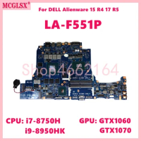 LA-F551P With i7-8750H i9-8950HK CPU GTX1060 GTX1070 GPU Mainboard For Dell Alienware 15 R4 17 R5 Laptop Motherboard Tested OK