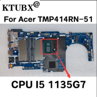 For Acer TMP414RN-51 laptop motherboard with CPU i5 1135G7 100% test work