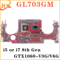 GL703G Mainboard For ASUS GL703GS GL703GM S7B Laptop Motherboard i5 i7 8th Gen GTX1060-V3G/V6G GTX1070/V8G